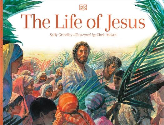 The Life of Jesus by Grindley, Sally