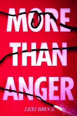 More Than Anger by Bruce, Lexi