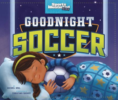 Goodnight Soccer by Dahl, Michael