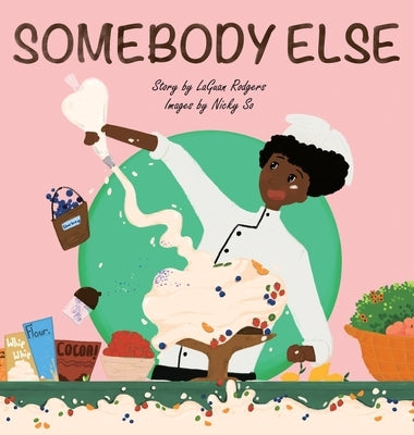 Somebody Else by Rodgers, Laguan R.