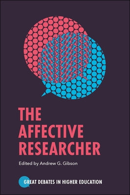 The Affective Researcher by Gibson, Andrew G.