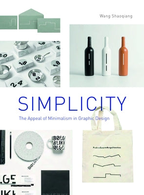 Simplicity: The Appeal of Minimalism in Graphic Design by Shaoqiang, Wang