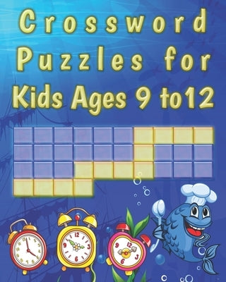 Crossword Puzzles for kids ages 9 to 12: kids Activity work Book Picture Crossword Puzzles book for super kids by Design, Fc