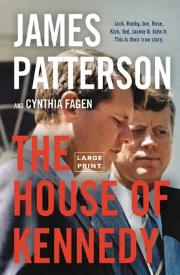 The House of Kennedy by Patterson, James