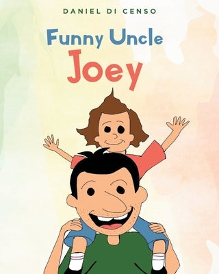 Funny Uncle Joey by Di Censo, Daniel