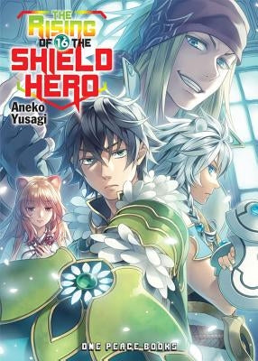 The Rising of the Shield Hero Volume 16 by Yusagi, Aneko