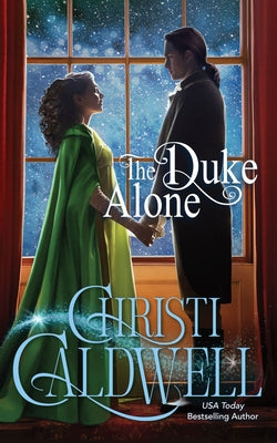 The Duke Alone by Caldwell, Christi