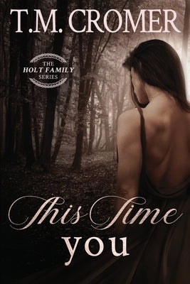 This Time You by Cromer, T. M.