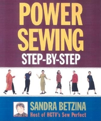 Power Sewing Step-By-Step by Betzina, Sandra