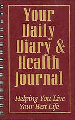 Your Daily Diary and Health Journal: Helping You Live Your Best Life by Basic Health Publications Inc