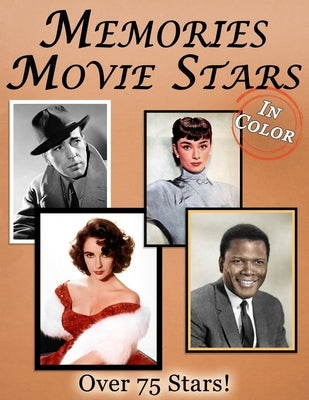 Memories: Movie Stars Memory Lane For Seniors with Dementia [In Color, Large Print Picture Book] by Books, Mighty Oak