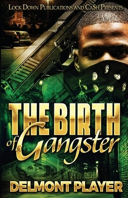 The Birth of a Gangster by Player, Delmont
