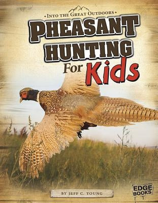 Pheasant Hunting for Kids by Nana, Rehan