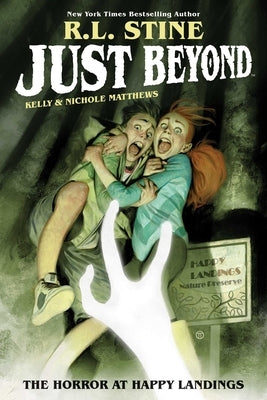 Just Beyond: The Horror at Happy Landings: Volume 2 by Stine, R. L.