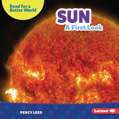 Sun: A First Look by Leed, Percy