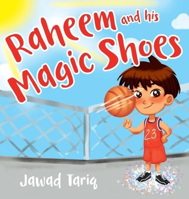 Raheem and his Magic Shoes by Tariq, Jawad