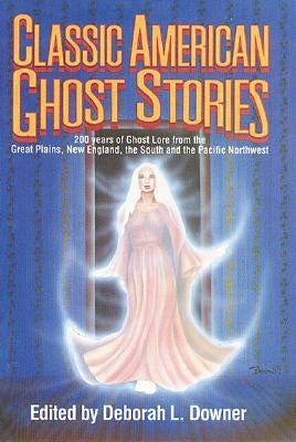 Classic American Ghost Stories by Downer, Downer L.