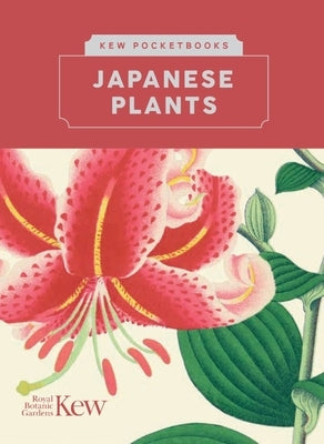 Kew Pocketbooks: Japanese Plants by Royal Botanic Gardens Kew