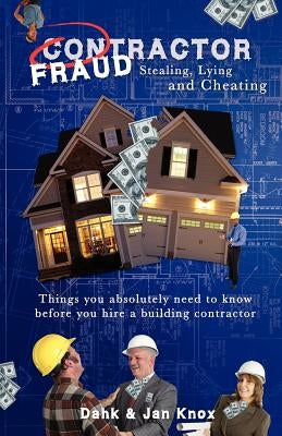 Contractor Fraud by Knox, Warren B. Dahk