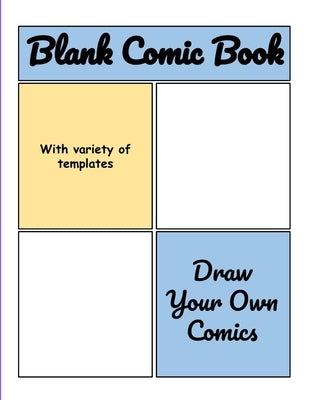 Blank Comic Book: Blank Comic Book Drawing Paper for Kids by Comic Book, This