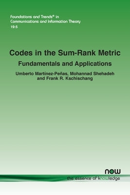 Codes in the Sum-Rank Metric: Fundamentals and Applications by Mart&#237;nez-Pe&#241;as, Umberto