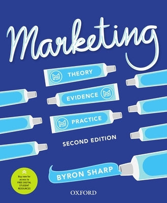 Marketing: Theory, Evidence, Practice by Sharp, Byron