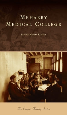 Meharry Medical College by Parham, Sandra Martin
