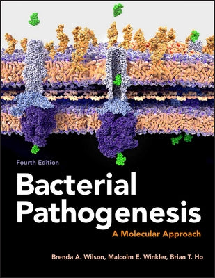 Bacterial Pathogenesis: A Molecular Approach by Wilson, Brenda A.