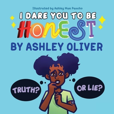 I Dare You To Be Honest by Oliver, Ashley