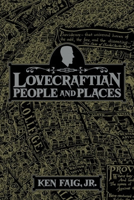 Lovecraftian People and Places by Faig, Ken