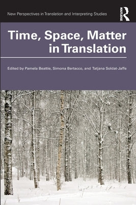 Time, Space, Matter in Translation by Beattie, Pamela