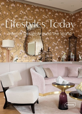 Lifestyles Today: Interior Design Around the World by Van Uffelen, Chris