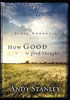 How Good Is Good Enough? by Stanley, Andy