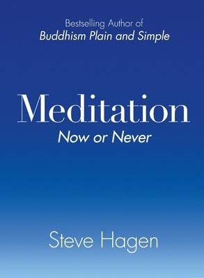 Meditation Now or Never by Hagen, Steve