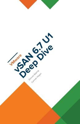 VMware vSAN 6.7 U1 Deep Dive by Epping, Duncan