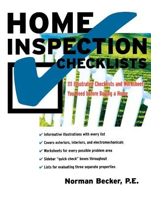 Home Inspection Checklists: 111 Illustrated Checklists and Worksheets You Need Before Buying a Home by Becker, Norman