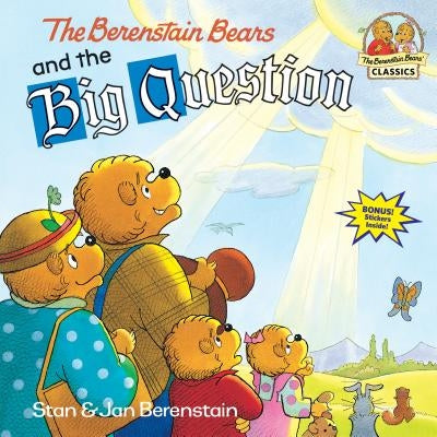 The Berenstain Bears and the Big Question by Berenstain, Stan
