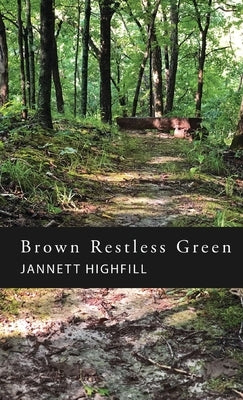 Brown Restless Green by Highfill, Jannett