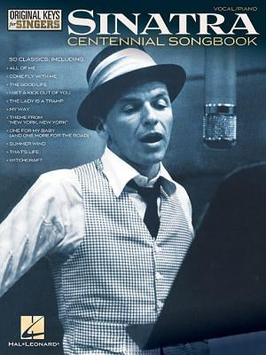 Frank Sinatra - Centennial Songbook - Original Keys for Singers by Sinatra, Frank