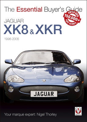 Jaguar Xk & Xkr: 1996-2005 by Thorley, Nigel