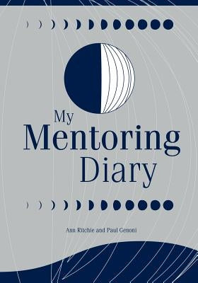 My Mentoring Diary: A Resource for the Library and Information Professions (Library Science Series) by Ritchie, Ann