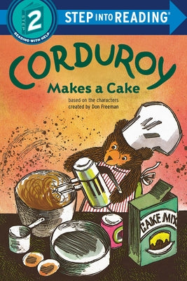 Corduroy Makes a Cake by Freeman, Don