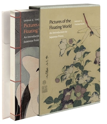 Pictures of the Floating World: An Introduction to Japanese Prints by Thompson, Sarah E.