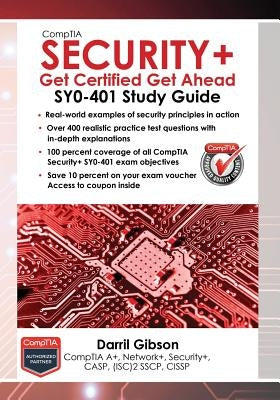 Comptia Security+: Get Certified Get Ahead by Gibson, Darril