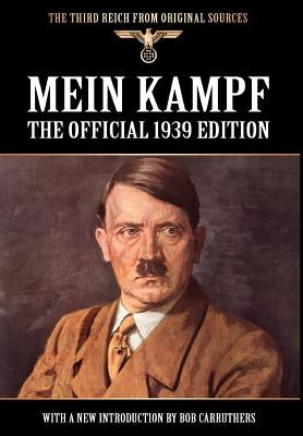 Mein Kampf: The Official 1939 Edition by Hitler, Adolf