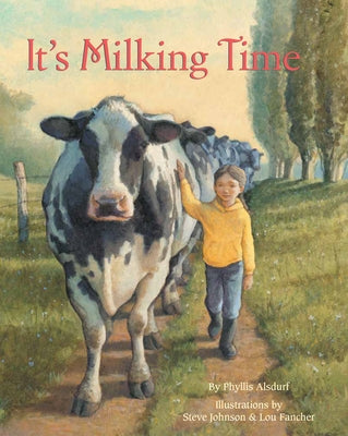 It's Milking Time by Alsdurf, Phyllis