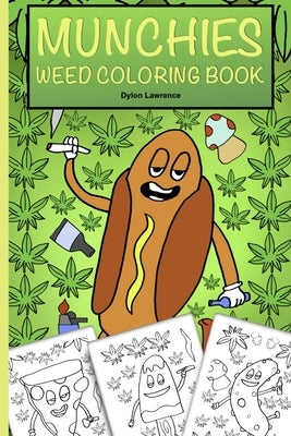 Munchies Weed Coloring Book by Lawrence, Dylon