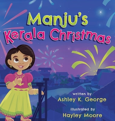 Manju's Kerala Christmas by George, Ashley K.