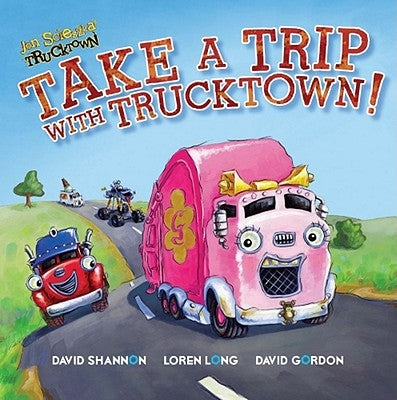 Take a Trip with Trucktown! by Shannon, David
