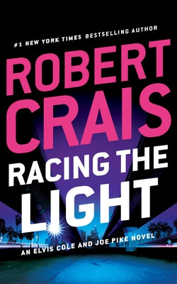 Racing the Light by Crais, Robert